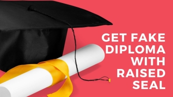 How To Get A Fake Diploma With Raised Seal?