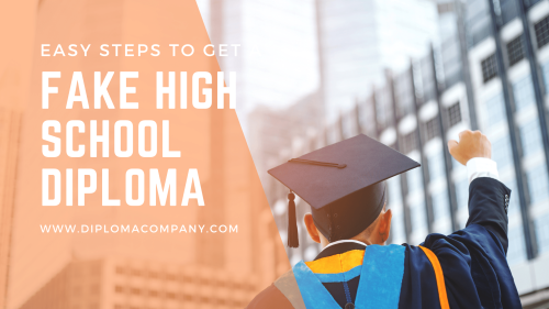 Know the Easiest Way to Get a Fake High School Diploma