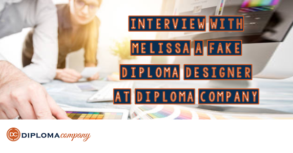 Featured Fake Diploma Designer Interview: Melissa