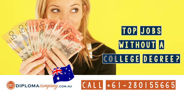 Land Great Paying Jobs in Australia without Degrees!